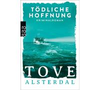 Tödliche Hoffnung - Tove Alsterdal - Rowohlt E-Book - ebook (ePub) - Livre