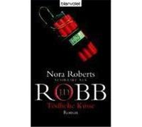 Tödliche Küsse Robb, J. D.,Roberts, Nora (Auteur)