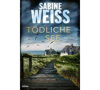 Tödliche See: Sylt-Krimi