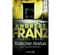 Tödlicher Absturz: Ein neuer Fall für Julia Durant