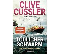 Tödlicher Schwarm: Ein Juan-Cabrillo-Roman