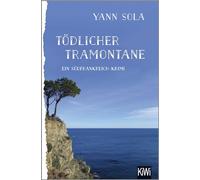 Tödlicher Tramontane: Ein Südfrankreich-Krimi