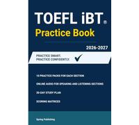 TOEFL iBT 2026 Complete Practice System: 40 Full Practice Packs, Audio Access, Reading-Listening-Speaking-Writing, High-Score Strategies for 100+