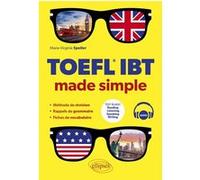 TOEFL iBT Made Simple Marie-Virginie Speller (Auteur)