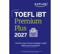 TOEFL iBT Premium Plus 2027: with 4 Practice Tests + Proven Strategies + Audio