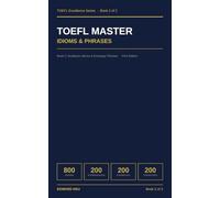TOEFL Master Idioms & Phrases: 200 Essential Idioms, Set Phrases & Fixed Expressions for TOEFL iBT Success