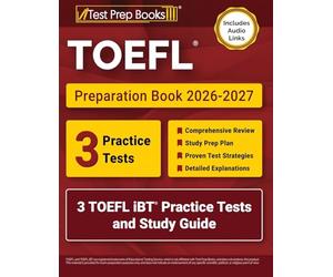 TOEFL Preparation Book 2026-2027: 3 TOEFL iBT Practice Tests and Study Guide: [Includes Audio Links]