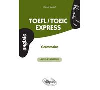 TOEFL/TOEIC Express • Auto-évaluation • Grammaire Auto-évaluation grammaire - Florent Gusdorf - Ellipses - broché - Méthode de langue