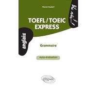 TOEFL-TOEIC Express: Grammaire