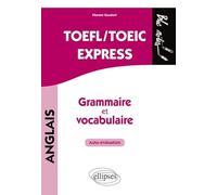 TOEFL/TOEIC Express, grammaire et vocabulaire: Auto-évaluation