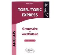 Toefl/Toeic Express, Grammaire Et Vocabulaire - Auto-Évaluation