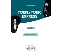 TOEFL-TOEIC Express • Speaking - Florent Gusdorf - Ellipses - broché - Méthode de langue