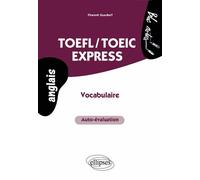 TOEFL/TOEIC Express • Vocabulaire, auto-évaluation Auto-évaluation vocabulaire - Florent Gusdorf - Ellipses - broché - Méthode de langue