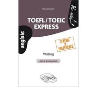 TOEFL/TOEIC Express. Writing. Stating a preference - Florent Gusdorf - Ellipses - broché - Méthode de langue