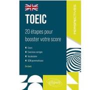 TOEIC : 20 étapes pour booster votre score Éric Guntz (Auteur), Ugo Batini (Collection dirigée par), Guillaume Tonning (Collection dirigée par)