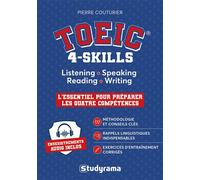 TOEIC® 4-Skills Listening, Speaking, Reading and Writing - L'essentiel pour préparer les quatre compétences - Pierre Couturier - Studyrama Eds - broché - Méthode de langue
