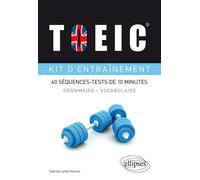 TOEIC®. Kit d’entraînement à la grammaire et au vocabulaire. 60 séquences-tests de 10 minutes - Garzon Juillet - Ellipses - broché - Méthode de langue