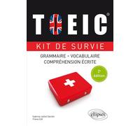 TOEIC - Kit de survie - Grammaire, vocabulaire, compréhension écrite 2e édition - Garzon Juillet - Ellipses - broché - Méthode de langue