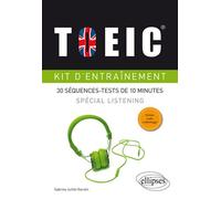 TOEIC® Kit d'entraînement. Spécial listening. 30 séquences-tests de 10 minutes (avec fichiers audio) 30 séquences test - Garzon Juillet - Ellipses - broché - Méthode de langue