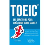 TOEIC® Les stratégies pour améliorer votre score ! - Séverine Grosselin - Ellipses - broché - Méthode de langue