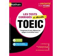 TOEIC® – Les tests corrigés et décodés ! – Conforme au test officiel