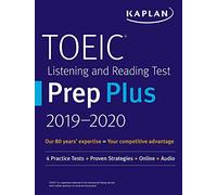 TOEIC Listening and Reading Test Prep Plus 2019-2020: 4 Practice Tests + Proven Strategies + Online + Audio