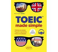 TOEIC made simple - Marie-Virginie Speller - Ellipses - broché - Méthode de langue