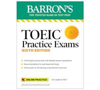 TOEIC Practice Exams: 6 Practice Tests + Online Audio, Sixth Edition