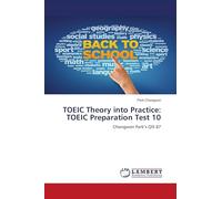 TOEIC Theory into Practice: TOEIC Preparation Test 10: Chongwon Park's QIS 87