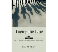 Toeing the Line: The Us Supreme Court and Affirmative Action Politics