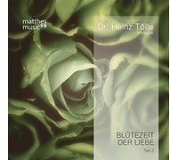 Tölle,Heinz Dr. - Blütezeit der Liebe (2)-Gedichtelesung mit Musik