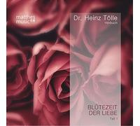 Tölle,Heinz Dr. - Blütezeit der Liebe,Gedichtelesung mit Musik
