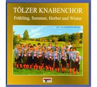 Toelzer Knabenchor - Fruehling-Sommer-Herbst-W