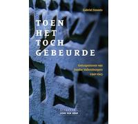 Toen het toch gebeurde: Getuigenissen van Joodse Valkenburgers 1940-1945