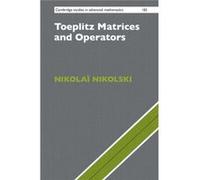 Toeplitz Matrices and Operators by Nikolai Universite de Bordeaux Nikolski Nikolai (Universite de Bordeaux) Nikolski (Auteur)