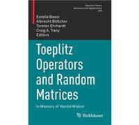 Toeplitz Operators and Random Matrices In Memory of Harold Widom - Springer Nature B.V. - Springer Nature B.V. - Livre en Anglais Springer Nature B.V.Springer Nature B.V. (Auteur)