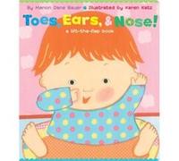 Toes Ears amp Nose A LifttheFlap Book Lap Edition by Marion Dane Bauer & Illustrated by Karen Katz Marion Dane Bauer Illustrated by Karen Katz (Auteur)