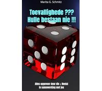 Toevallighede ??? Hulle bestaan nie !!!: Alles opgevoer deur die Heelal in samewerking met jou