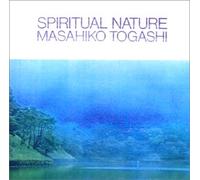 Togashi, Masahiko - Spiritual Nature [Import]