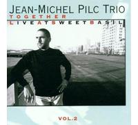 Jean-Michel Pilc Trio - Together - Live At Sweet Basil Vol.2