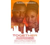 TOGETHER ACROSS BORDER: Thriving as African couples abroad