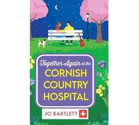 Together Again at the Cornish Country Hospital