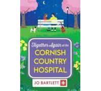 Together Again At The Cornish Country Hospital