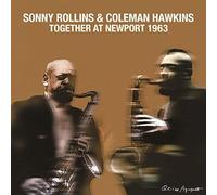 Rollins, Sonny / Hawkins, Coleman - Together at Newport 1963 [Import]