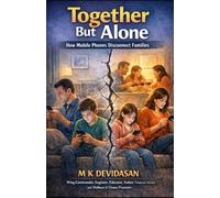 Together but Alone: How Mobile Phones Disconnect Families