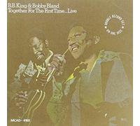 B.B. King & Bobby Bland – Together For The First Time...Live – CD