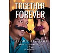 Together Forever God's Design For Marriage