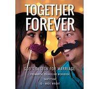 Together Forever God's Design For Marriage