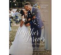 Together Forever God's Design For Marriage Premarital Mentor's Guide