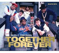 Glen Friedman & Chris Rock – Together Forever : Photographies de Run-DMC et Beastie Boys – Rizzoli
